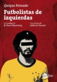 futbolistas de izquierdas-quique peinado-9788415589051 futbolistas de izquierdas-quique peinado-9788415589051