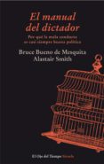 el manual del dictador (ebook)-bruce bueno de mesquita-alastair smith-9788415803751 el manual del dictador (ebook)-bruce bueno de mesquita-alastair smith-9788415803751