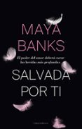 salvada por ti (ebook)-maya banks-9788415952251 salvada por ti (ebook)-maya banks-9788415952251