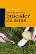 primera guía del buscador de setas-ramon pascual-9788416012251 primera guía del buscador de setas-ramon pascual-9788416012251