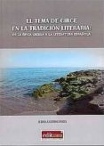 el tema de circe en la tradicion literaria: de la epica griega a la literatura española-aurora galindo esparza-9788416038251 el tema de circe en la tradicion literaria: de la epica griega a la literatura española-aurora galindo esparza-9788416038251