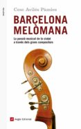 barcelona melòmana-cesc aviles pamies-9788416139651 barcelona melòmana-cesc aviles pamies-9788416139651