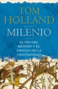 milenio: el fin del mundo y el origen de la cristiandad-tom holland-9788416222551 milenio: el fin del mundo y el origen de la cristiandad-tom holland-9788416222551