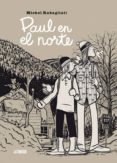 paul en el norte-michel rabagliati-9788416251551 paul en el norte-michel rabagliati-9788416251551