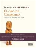 el oro de cajamarca-jacob wassermann-9788416259151 el oro de cajamarca-jacob wassermann-9788416259151