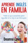 aprende inglés en familia (ebook)-deanna lyles-9788416523351 aprende inglés en familia (ebook)-deanna lyles-9788416523351