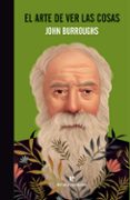 el arte de ver las cosas-john burroughs-9788416544851 el arte de ver las cosas-john burroughs-9788416544851