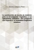 la construccion de escalas de medicion para la investigacion linguistica y sus aplicaciones didacticas (ebook)-9788416549351 la construccion de escalas de medicion para la investigacion linguistica y sus aplicaciones didacticas (ebook)-9788416549351