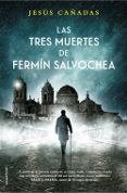 las tres muertes de fermin salvochea-jesus cañadas-9788416700851 las tres muertes de fermin salvochea-jesus cañadas-9788416700851