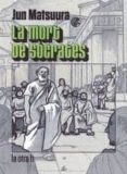la mort de socrates: el manga-jun matsuura-9788416763351 la mort de socrates: el manga-jun matsuura-9788416763351
