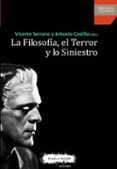 la filosofia, el terror y lo siniestro-vicente serrano-antonio castilla-9788417121051 la filosofia, el terror y lo siniestro-vicente serrano-antonio castilla-9788417121051