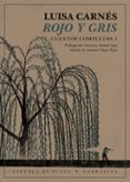 rojo y gris: cuentos completos i-luisa carnes-9788417146351 rojo y gris: cuentos completos i-luisa carnes-9788417146351