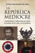 la república mediocre (ebook)-diego quintana de uña-9788417335151 la república mediocre (ebook)-diego quintana de uña-9788417335151