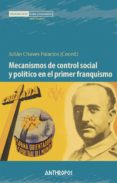mecanismos de control social y politico en primer franquismo-julian chaves palacios-9788417556051 mecanismos de control social y politico en primer franquismo julian chaves palacios 9788417556051