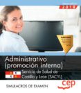 administrativo (promocion interna). servicio de salud de castilla y leon (sacyl). simulacros de examen-9788417625351 administrativo (promocion interna). servicio de salud de castilla y leon (sacyl). simulacros de examen-9788417625351