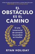 EL OBSTÁCULO ES EL CAMINO