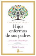 Descarga gratuita de libro completo HIJOS ENFERMOS DE SUS PADRES
				EBOOK PDF ePub (Literatura española)