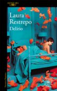 delirio (vii premio alfaguara de novela 2004)-laura restrepo-9788420401751 delirio (vii premio alfaguara de novela 2004)-laura restrepo-9788420401751