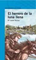 el herrero de la luna llena (ebook)-isabel molina-9788420411651 el herrero de la luna llena (ebook)-isabel molina-9788420411651