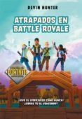 atrapados en battle royale (ebook)-devin hunter-9788420434551 atrapados en battle royale (ebook)-devin hunter-9788420434551