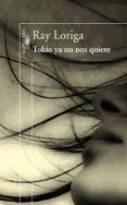 tokio ya no nos quiere-ray loriga-9788420474151 tokio ya no nos quiere-ray loriga-9788420474151
