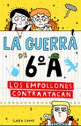 la guerra de 6º a 2: los empollones contraatacan-sara cano-9788420483351 la guerra de 6º a 2: los empollones contraatacan-sara cano-9788420483351