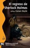 el regreso de serlock holmes-arthur conan doyle-9788420659251 el regreso de serlock holmes-arthur conan doyle-9788420659251