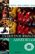 un gran fin de semana en amsterdam-9788421681251 un gran fin de semana en amsterdam-9788421681251
