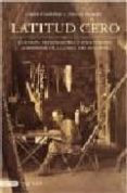 latitud cero: grandes viajeros y aventureros alrededor del ecuado r terrestre-gianni guadalupi-anthony shugaar-9788423338351 latitud cero: grandes viajeros y aventureros alrededor del ecuado r terrestre-gianni guadalupi-anthony shugaar-9788423338351