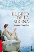 el beso de la sirena (trilogia de la metamorfosis 1)-andrea camilleri-9788423342051 el beso de la sirena (trilogia de la metamorfosis 1)-andrea camilleri-9788423342051