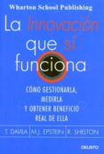 la innovacion que si funciona-t. davila-m. j. epstein-r. shelton-9788423424351 la innovacion que si funciona-t. davila-m. j. epstein-r. shelton-9788423424351