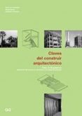 claves del construir arquitectonico: elementos del exterior, la e structura y la compartimentacion (vol. 2)-jose luis gonzalez-albert casals-9788425218651 claves del construir arquitectonico: elementos del exterior, la e structura y la compartimentacion (vol. 2)-jose luis gonzalez-albert casals-9788425218651