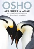 aprender a amar: enamorarse conscientemente y relacionarse sin mi edos-9788425342851 aprender a amar: enamorarse conscientemente y relacionarse sin mi edos-9788425342851