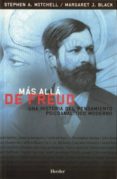 mas alla de freud: una historia del pensamiento psicoanalitico mo derno-stephen mitchell-margaret j. black-9788425423451 mas alla de freud: una historia del pensamiento psicoanalitico mo derno-stephen mitchell-margaret j. black-9788425423451