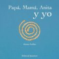 papa, mama,anita y yo-jerome ruiller-9788426137951 papa, mama,anita y yo-jerome ruiller-9788426137951