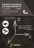 control numerico y programacion ii: curso practico (2ª ed.)-francisco cruz teruel-9788426715951 control numerico y programacion ii: curso practico (2ª ed.)-francisco cruz teruel-9788426715951