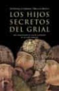 los hijos secretos del grial: una conspiracion de siglos alrededo r de un linaje sagrado-m. hopkins-g. simmans-t. wallace-murpphy-9788427026551 los hijos secretos del grial: una conspiracion de siglos alrededo r de un linaje sagrado-m. hopkins-g. simmans-t. wallace-murpphy-9788427026551
