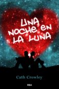 una noche en la luna-cath crowley-9788427200951 una noche en la luna-cath crowley-9788427200951