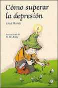 como superar la depresion-linus mundy-9788428521451 como superar la depresion-linus mundy-9788428521451