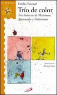 trio de color: tres historias de mesterosos, apisonados y dolor ientes-emilio pascual-9788428527651 trio de color: tres historias de mesterosos, apisonados y dolor ientes-emilio pascual-9788428527651