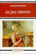 la paz interior-jacques philippe-9788432134951 la paz interior-jacques philippe-9788432134951