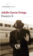pasajero k (ebook)-adolfo garcia ortega-9788432200151 pasajero k (ebook)-adolfo garcia ortega-9788432200151