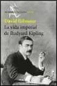 la vida imperial de rudyard kipling-david gilmour-9788432208751 la vida imperial de rudyard kipling-david gilmour-9788432208751
