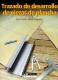 trazado de desarrollo de piezas de plancha-jose manuel saenz echevarria-9788432911651 trazado de desarrollo de piezas de plancha-jose manuel saenz echevarria-9788432911651