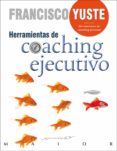 herramientas de coaching ejecutivo (ebook)-francisco yuste pausa-9788433037251 herramientas de coaching ejecutivo (ebook)-francisco yuste pausa-9788433037251