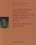 las ceramicas policromas orientalizantes y del bronce final desde la perspectiva granadina-9788433832351 las ceramicas policromas orientalizantes y del bronce final desde la perspectiva granadina-9788433832351