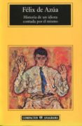 historia de un idiota contada por el mismo: el contenido de la fe licidad-felix de azua-9788433920751 historia de un idiota contada por el mismo: el contenido de la fe licidad-felix de azua-9788433920751