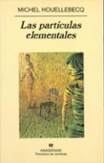 las particulas elementales-michel houellebecq-9788433968951 las particulas elementales-michel houellebecq-9788433968951