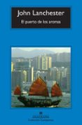 el puerto de los aromas-john lanchester-9788433972651 el puerto de los aromas-john lanchester-9788433972651