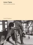 antoni tapies: obras: escritos: entrevistas-youssef ishahpour-9788434311251 antoni tapies: obras: escritos: entrevistas-youssef ishahpour-9788434311251
